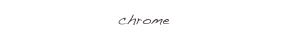 chrome