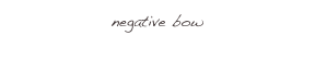 negative bow